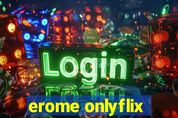 erome onlyflix